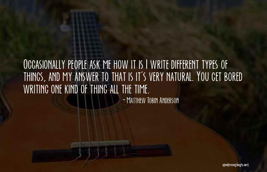 All Different Types Of Quotes By Matthew Tobin Anderson All Different Types Of Quotes By Matthew Tobin Anderson
