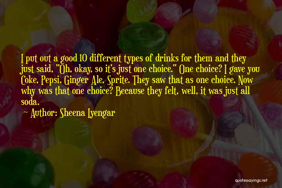 All Different Types Of Quotes By Sheena Iyengar