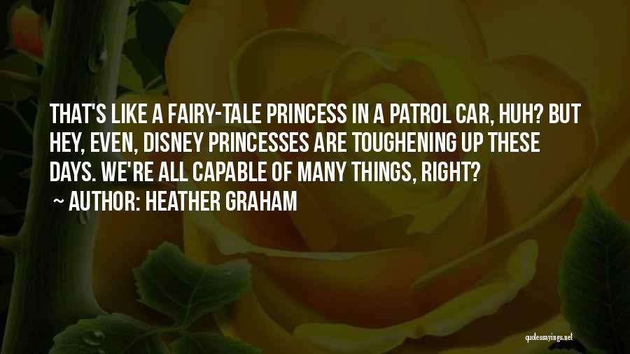 All Disney Princess Quotes By Heather Graham