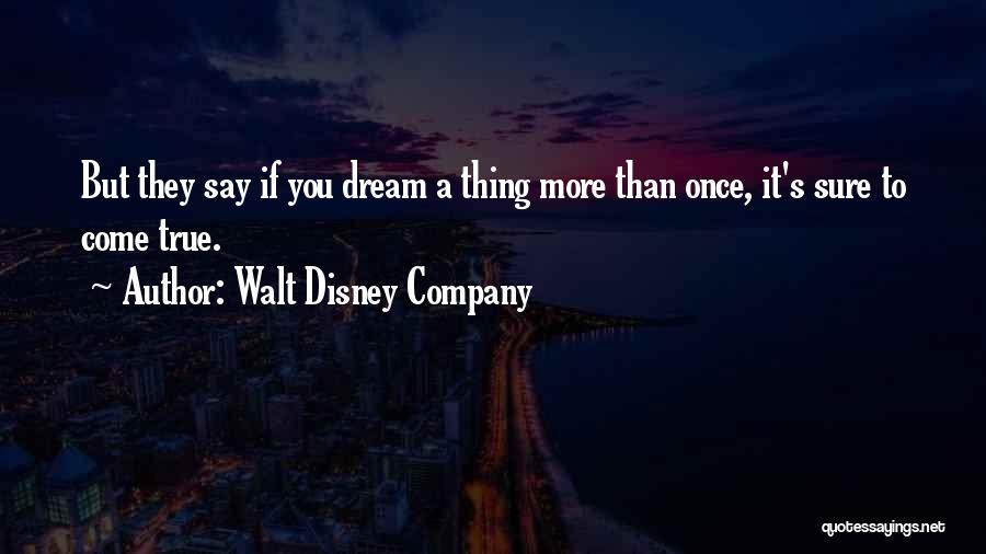 All Disney Princess Quotes By Walt Disney Company