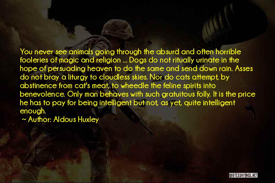 All Dogs Go To Heaven Quotes By Aldous Huxley