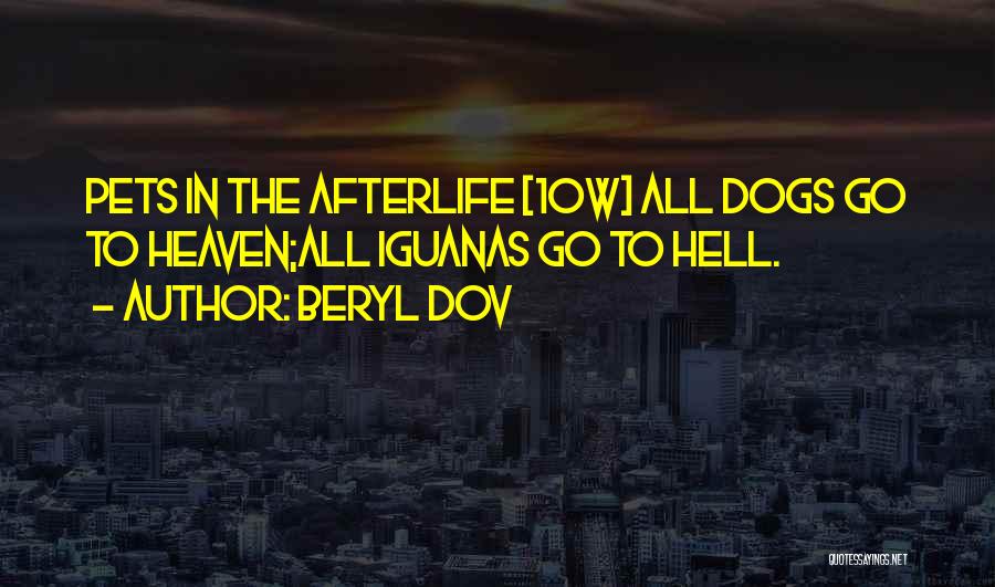 All Dogs Go To Heaven Quotes By Beryl Dov