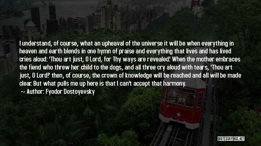 All Dogs Go To Heaven Quotes By Fyodor Dostoyevsky