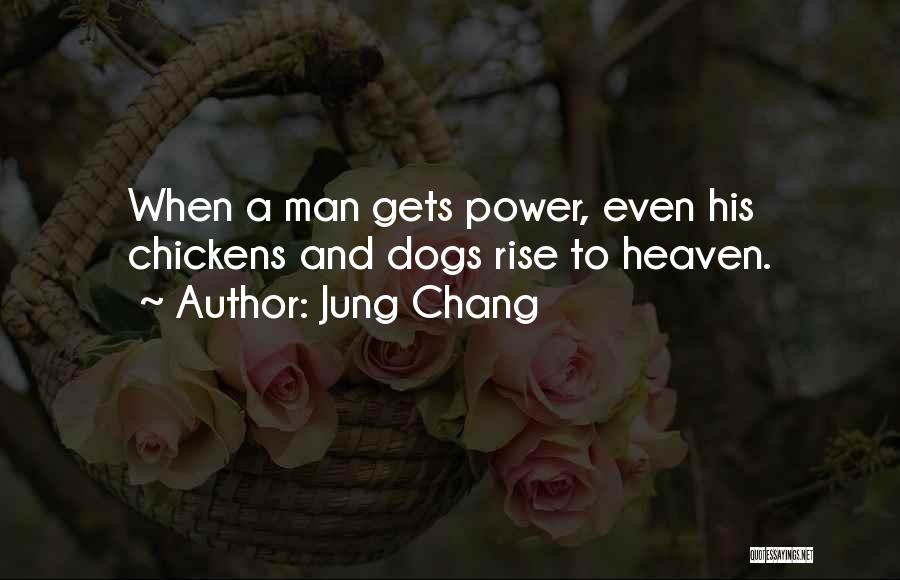 All Dogs Go To Heaven Quotes By Jung Chang