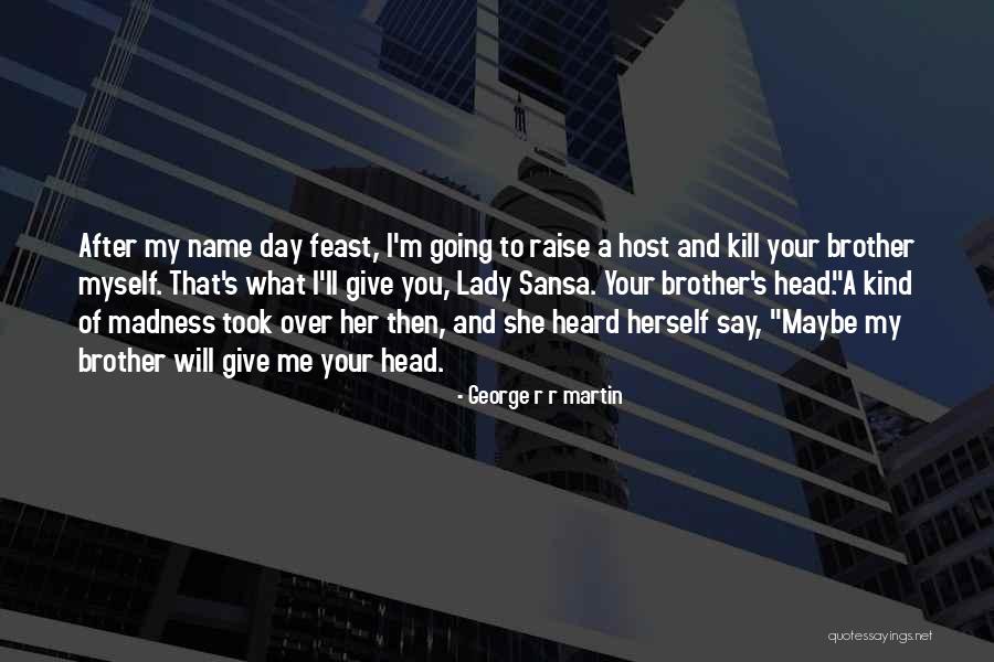 All Dolled Up Quotes By George R R Martin All Dolled Up Quotes By George R R Martin