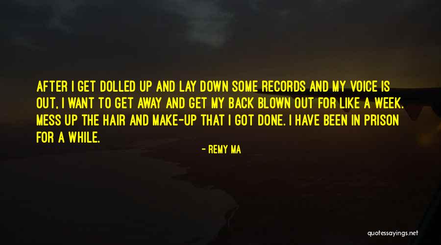 All Dolled Up Quotes By Remy Ma All Dolled Up Quotes By Remy Ma