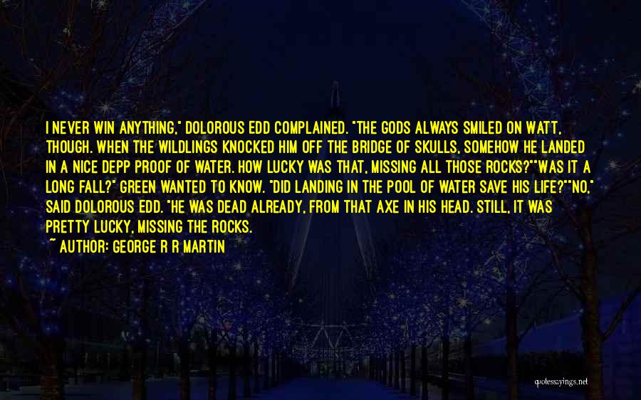 All Dolorous Edd Quotes By George R R Martin