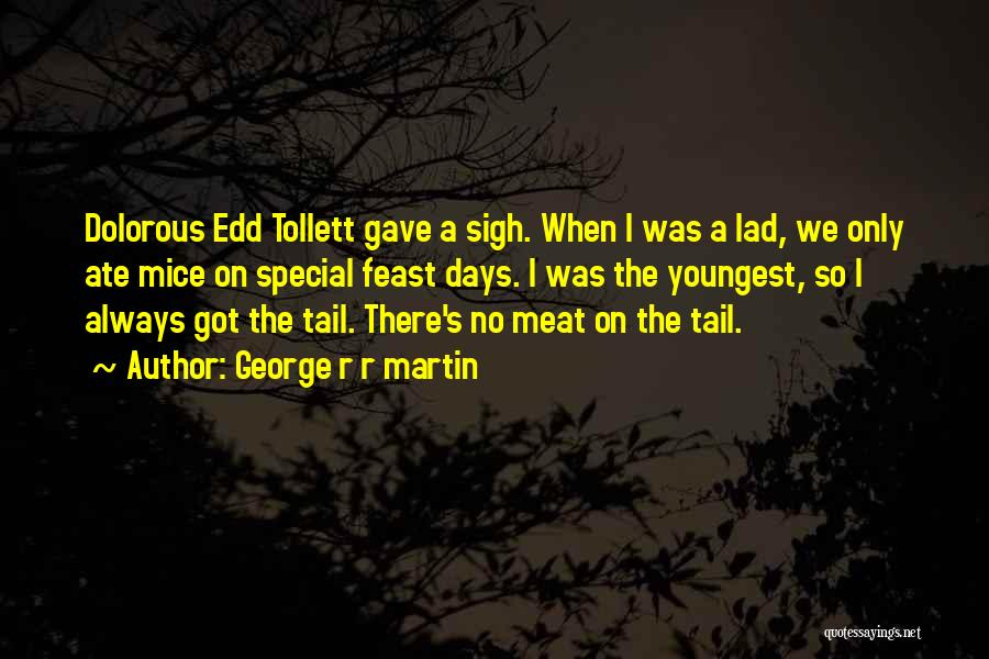 All Dolorous Edd Quotes By George R R Martin