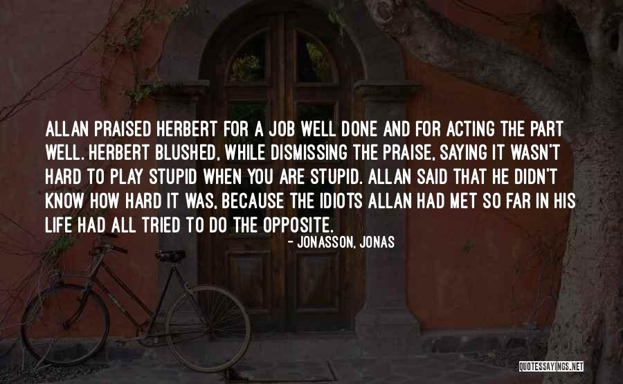 All Done Quotes By Jonasson, Jonas All Done Quotes By Jonasson, Jonas