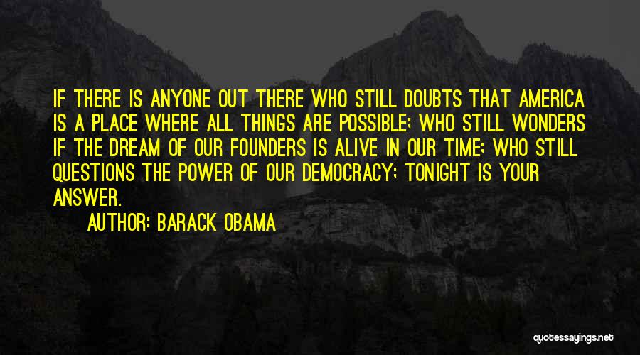 All Dreams Are Possible Quotes By Barack Obama