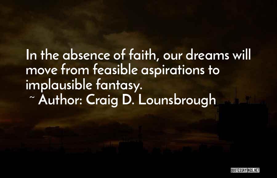 All Dreams Are Possible Quotes By Craig D. Lounsbrough