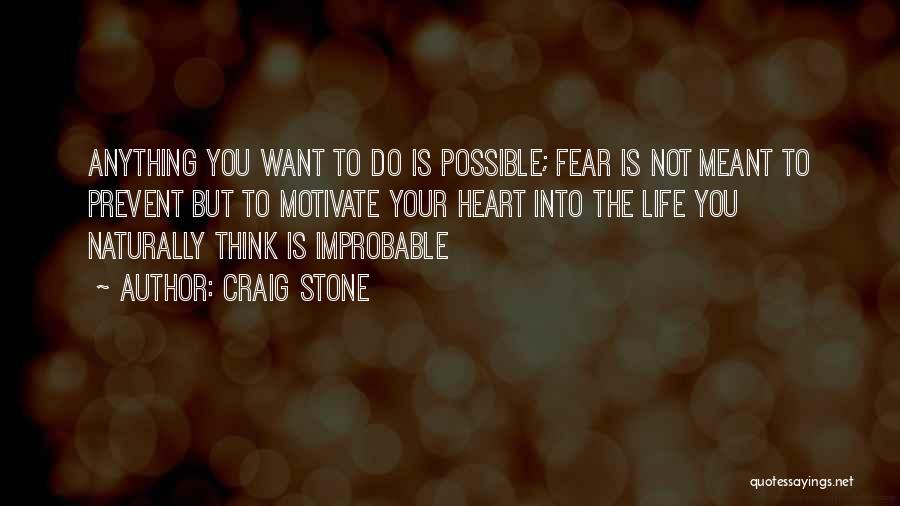 All Dreams Are Possible Quotes By Craig Stone