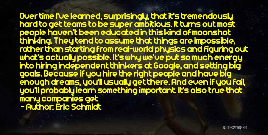 All Dreams Are Possible Quotes By Eric Schmidt