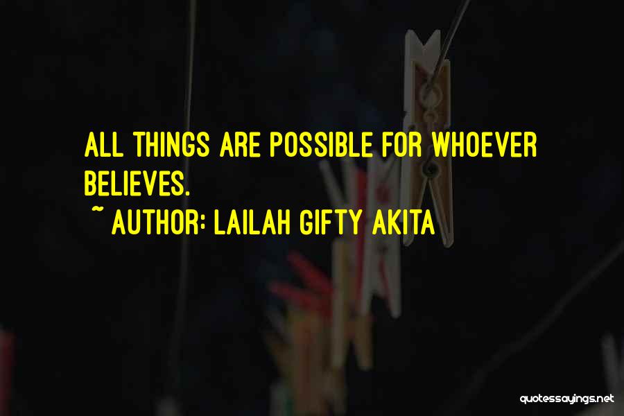 All Dreams Are Possible Quotes By Lailah Gifty Akita