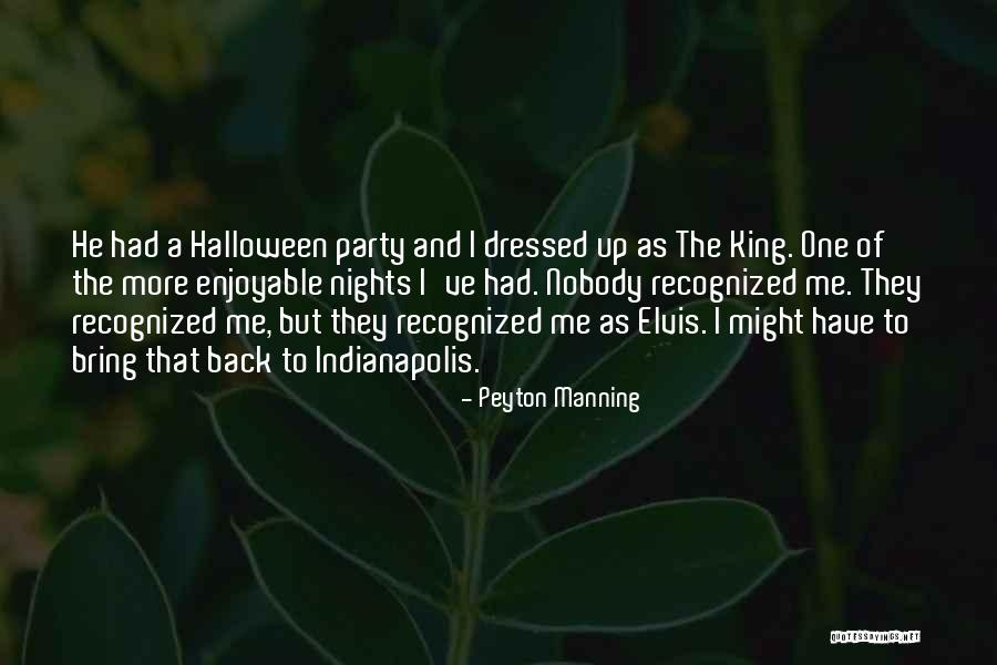 All Dressed Up And Nowhere To Go Quotes By Peyton Manning