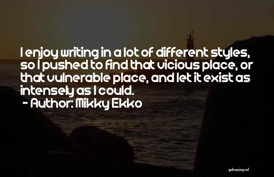 All Ekko Quotes By Mikky Ekko