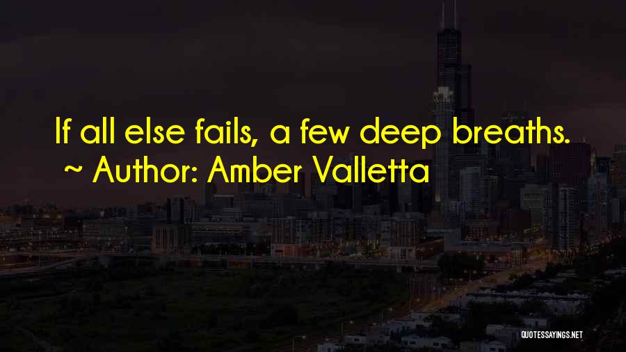 All Else Fails Quotes By Amber Valletta