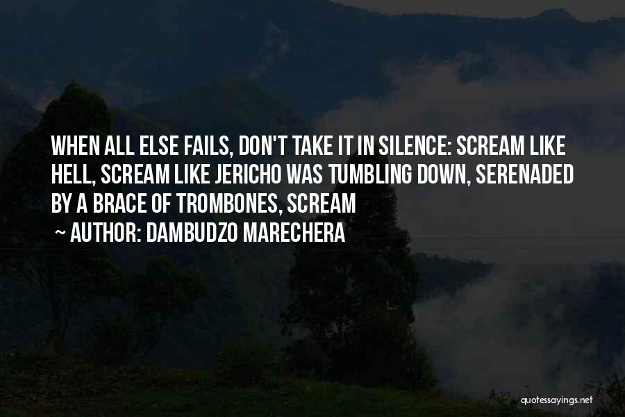 All Else Fails Quotes By Dambudzo Marechera