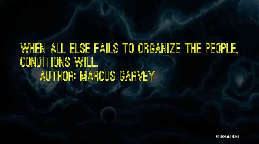 All Else Fails Quotes By Marcus Garvey