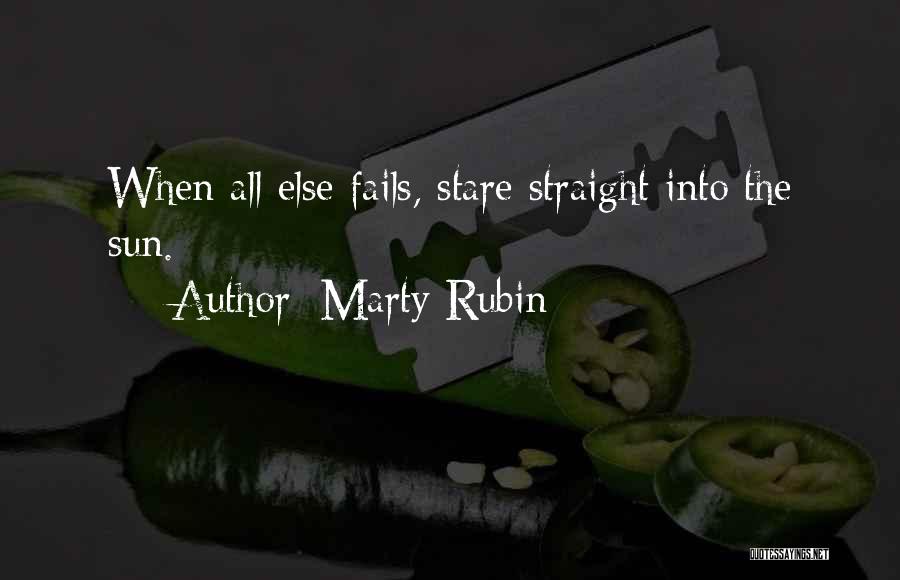 All Else Fails Quotes By Marty Rubin