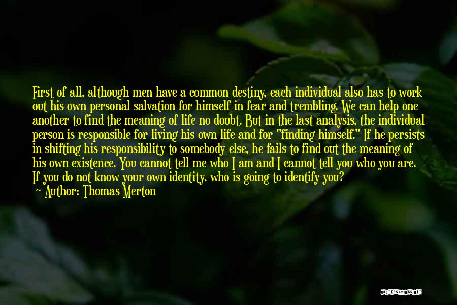 All Else Fails Quotes By Thomas Merton