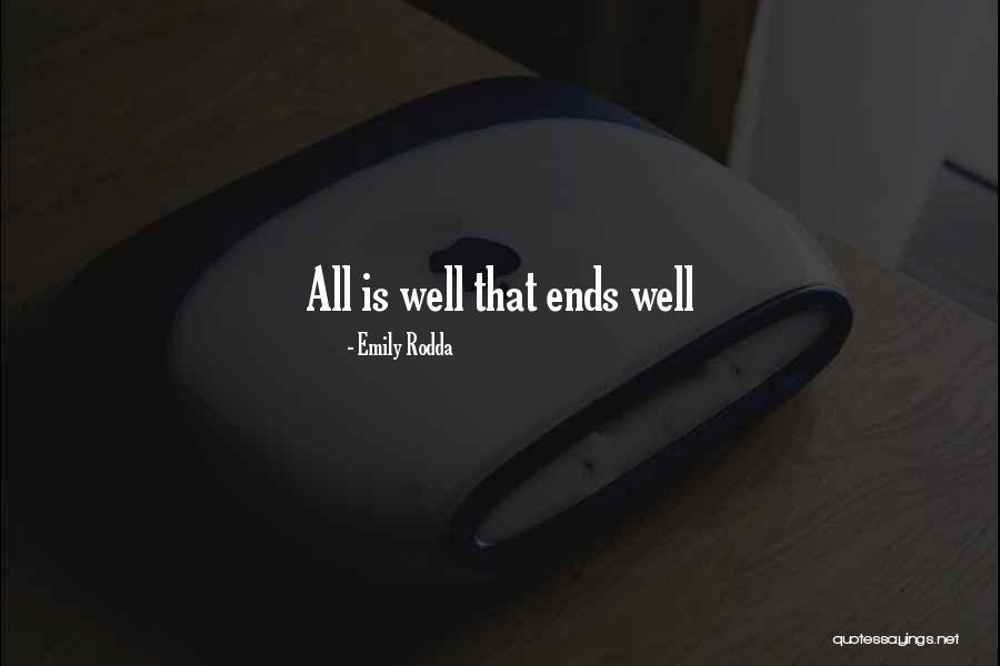 All Ends Well Quotes By Emily Rodda