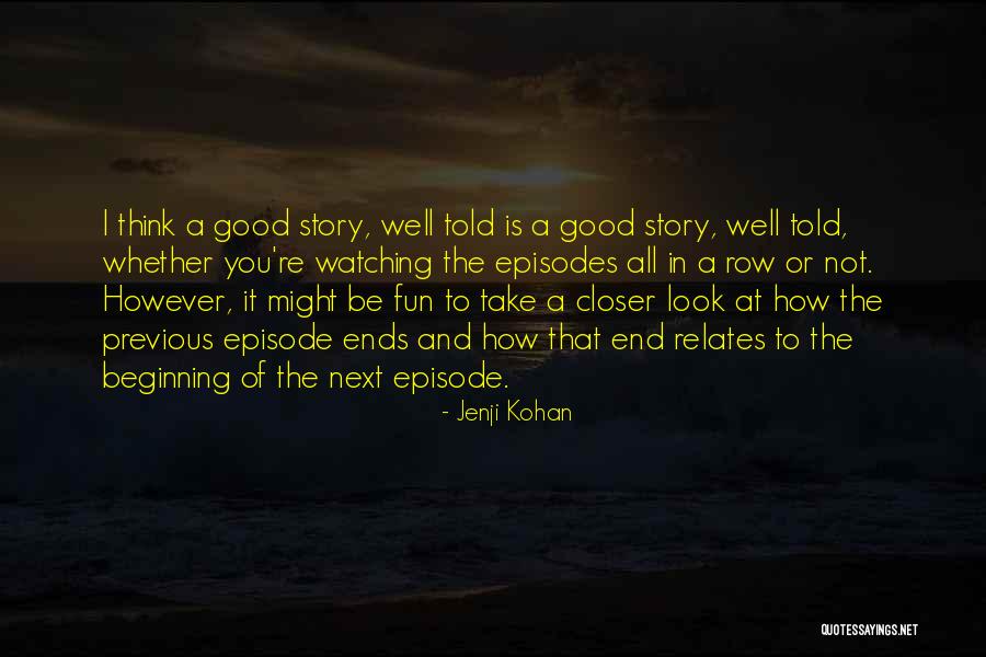 All Ends Well Quotes By Jenji Kohan