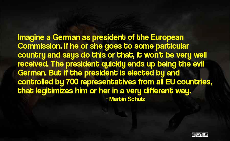 All Ends Well Quotes By Martin Schulz