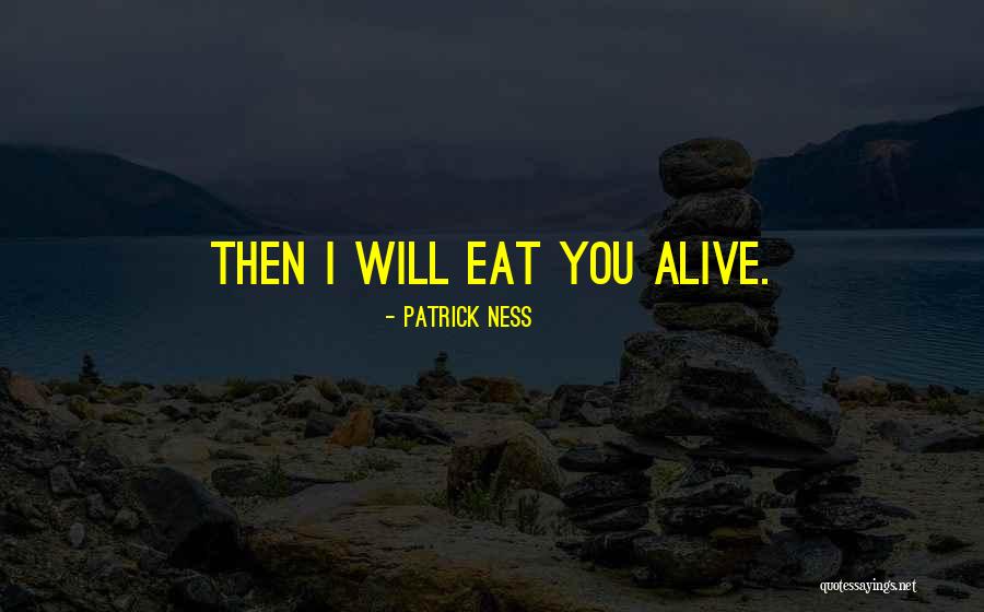 All Evil I Deem You Capable Quotes By Patrick Ness All Evil I Deem You Capable Quotes By Patrick Ness