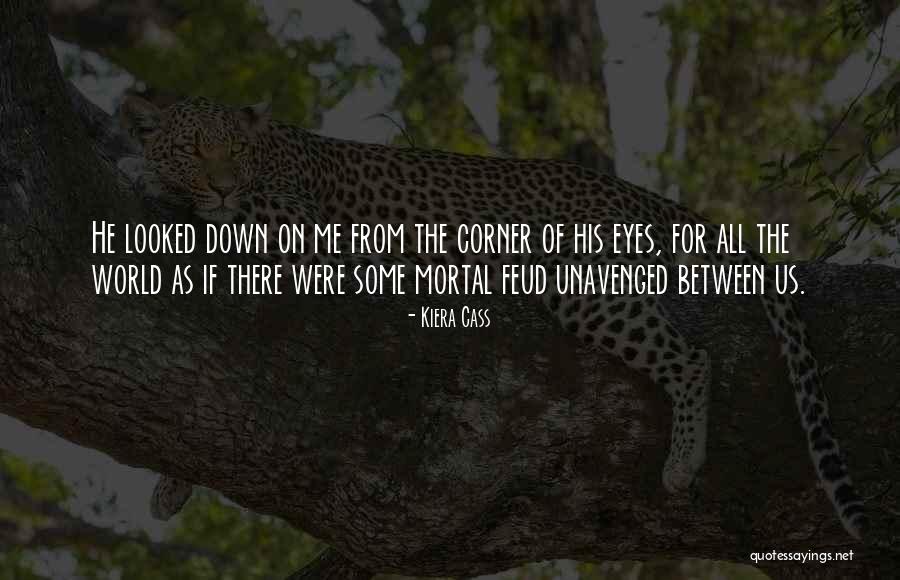 All Eyes On Us Quotes By Kiera Cass All Eyes On Us Quotes By Kiera Cass