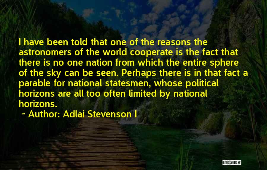 All Fact Sphere Quotes By Adlai Stevenson I