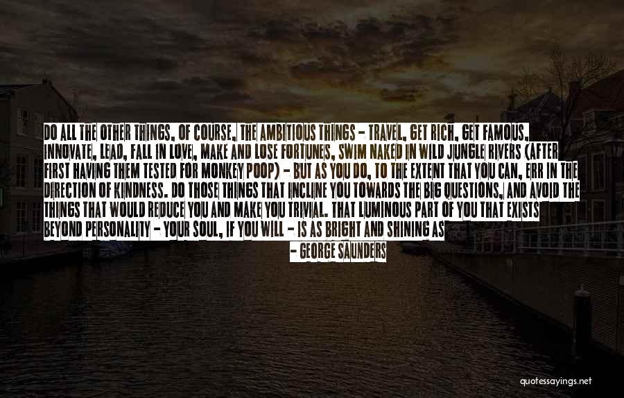 All Famous Love Quotes By George Saunders All Famous Love Quotes By George Saunders