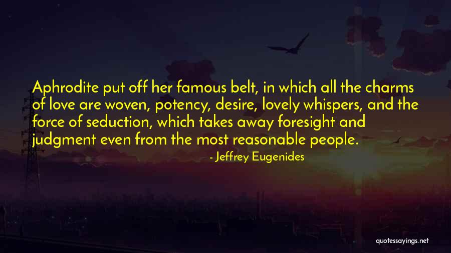 All Famous Love Quotes By Jeffrey Eugenides