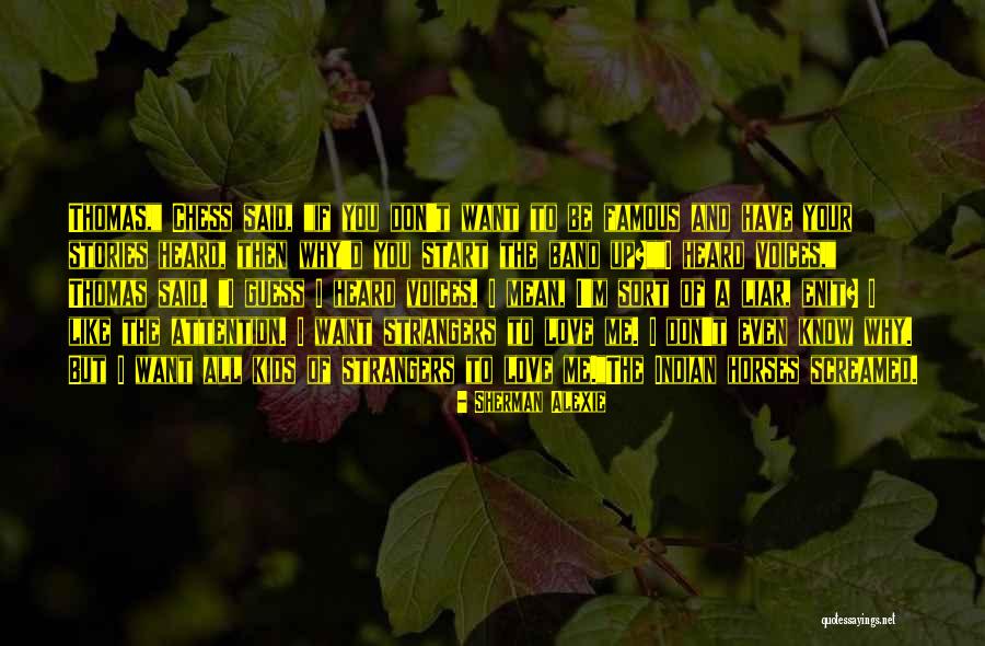All Famous Love Quotes By Sherman Alexie All Famous Love Quotes By Sherman Alexie