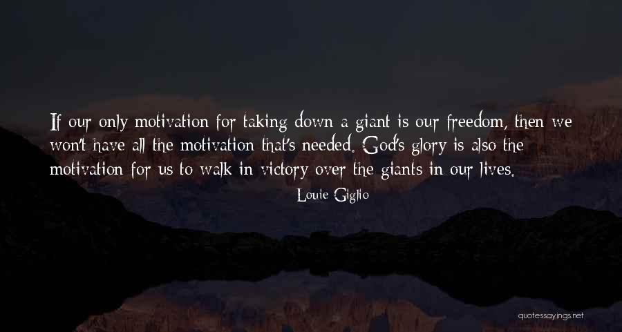 All For God's Glory Quotes By Louie Giglio All For God's Glory Quotes By Louie Giglio