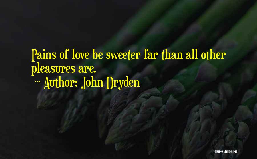 All For Love Dryden Quotes By John Dryden