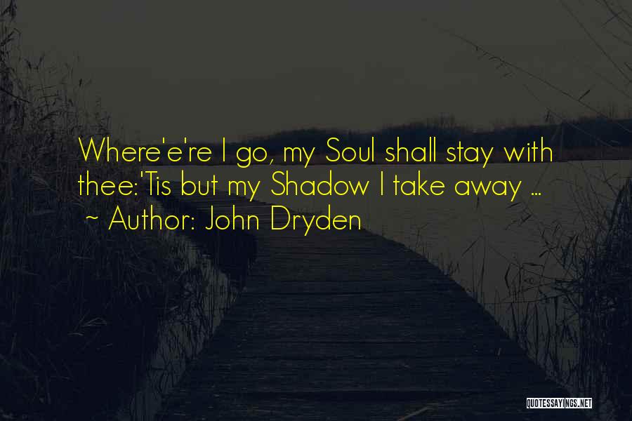 All For Love Dryden Quotes By John Dryden