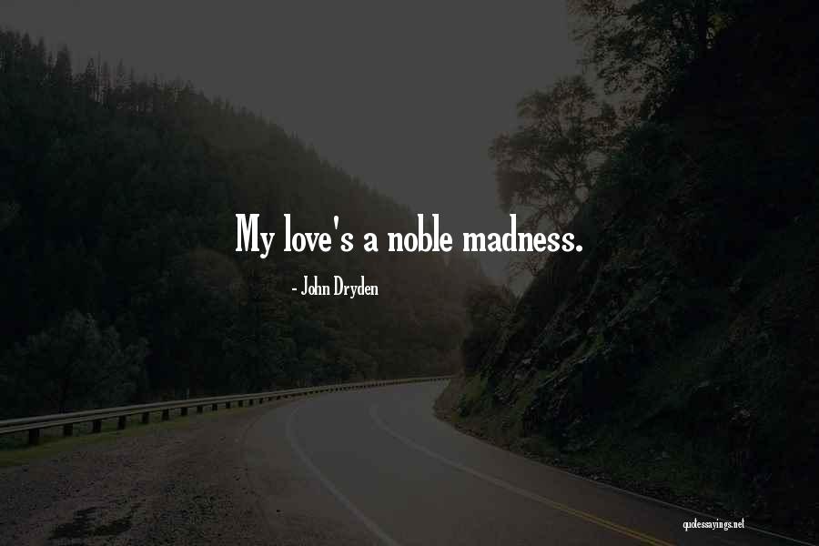 All For Love Dryden Quotes By John Dryden All For Love Dryden Quotes By John Dryden