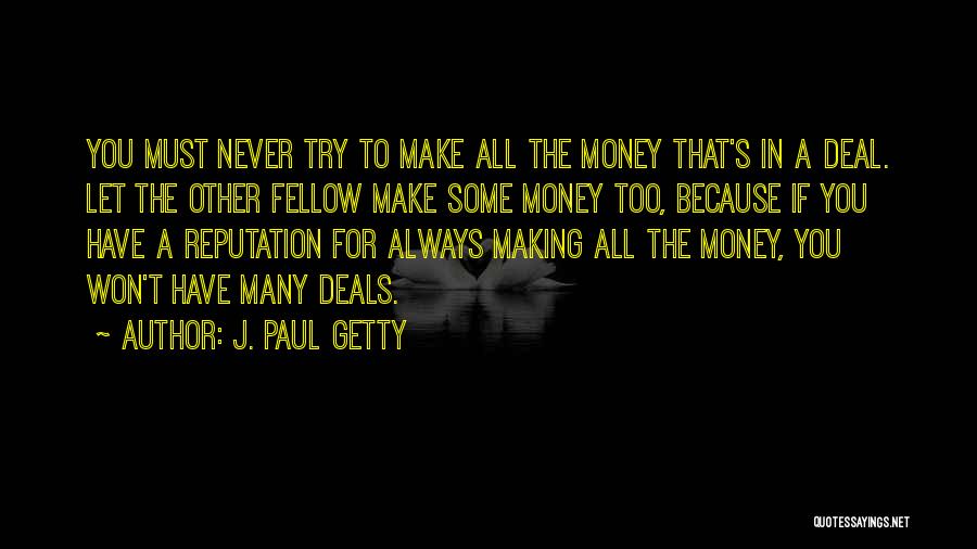 All For Money Quotes By J. Paul Getty