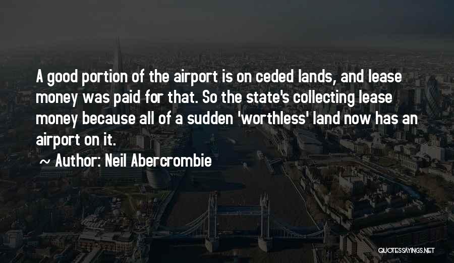 All For Money Quotes By Neil Abercrombie