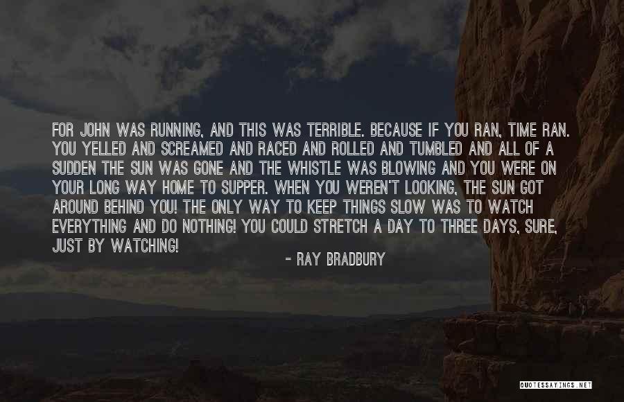 All For Nothing Quotes By Ray Bradbury