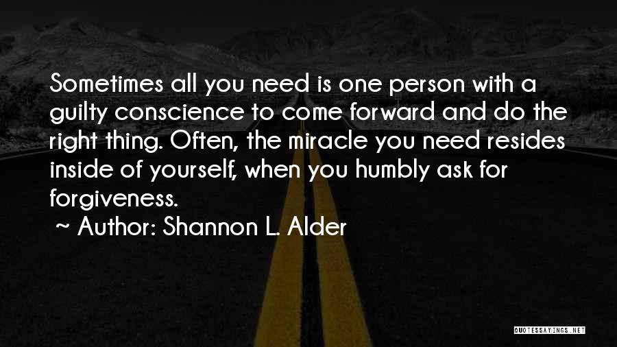 All For One Person Quotes By Shannon L. Alder