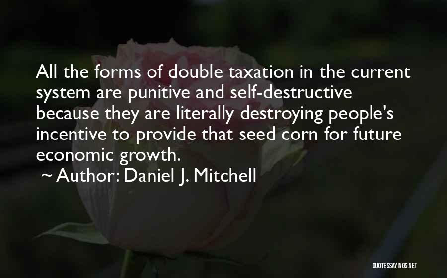 All For Self Quotes By Daniel J. Mitchell