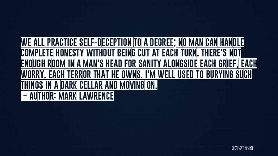 All For Self Quotes By Mark Lawrence