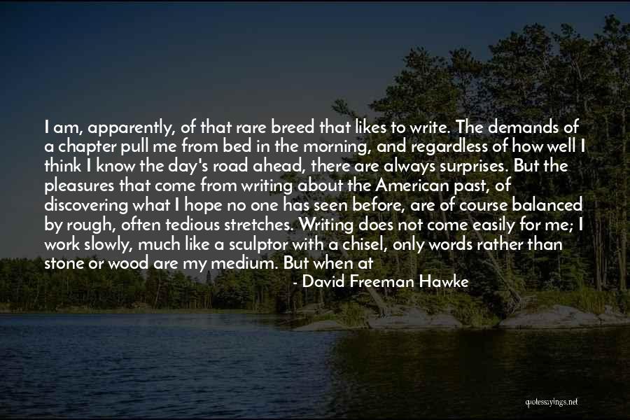 All For Well Morning Quotes By David Freeman Hawke All For Well Morning Quotes By David Freeman Hawke