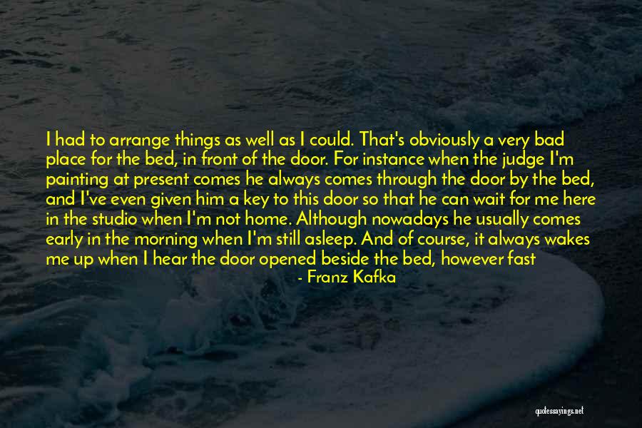 All For Well Morning Quotes By Franz Kafka All For Well Morning Quotes By Franz Kafka