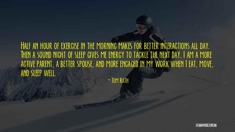 All For Well Morning Quotes By Tom Rath All For Well Morning Quotes By Tom Rath