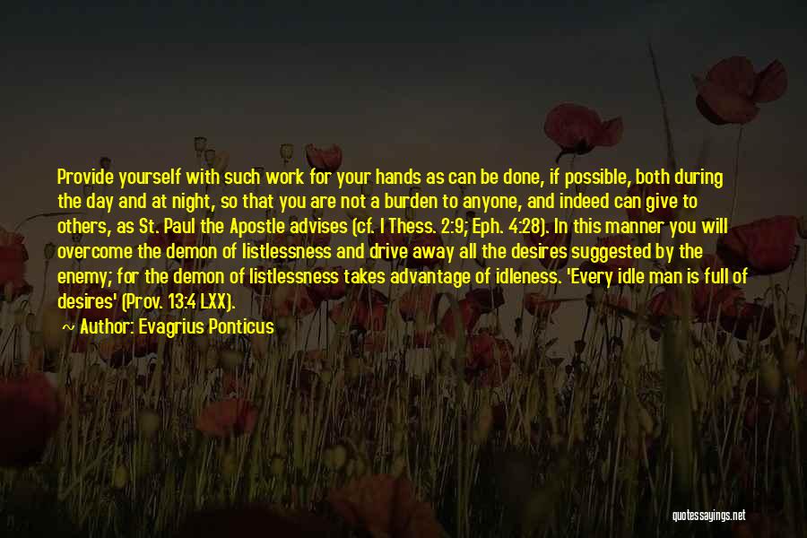 All For Yourself Quotes By Evagrius Ponticus