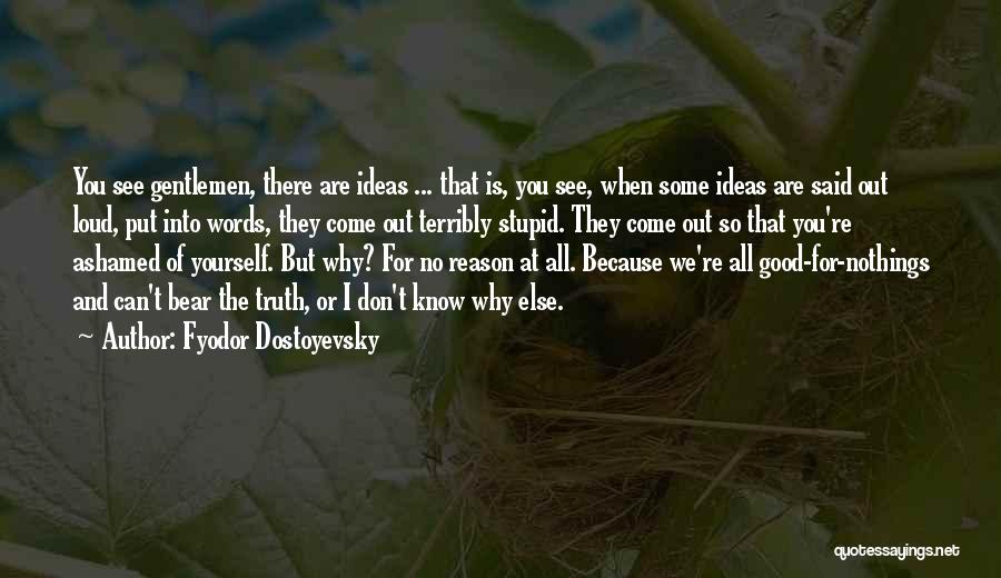 All For Yourself Quotes By Fyodor Dostoyevsky