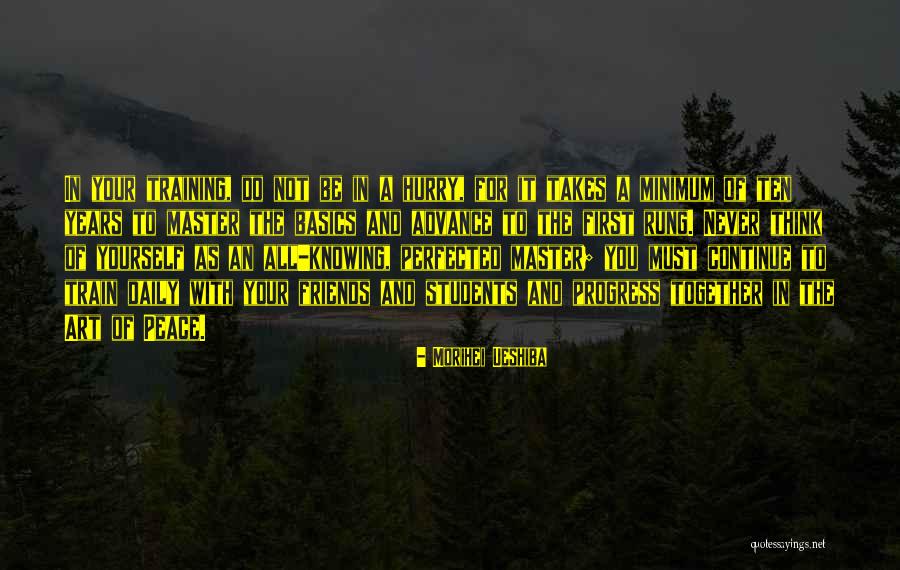 All Friends Together Quotes By Morihei Ueshiba All Friends Together Quotes By Morihei Ueshiba